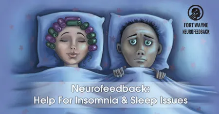 Neurofeedback Help For Insomnia & Sleep Issues
