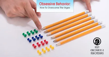 Obsessive Behavior: How to overcome the urges